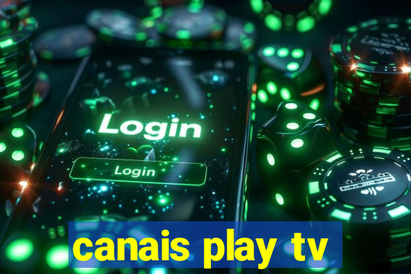 canais play tv